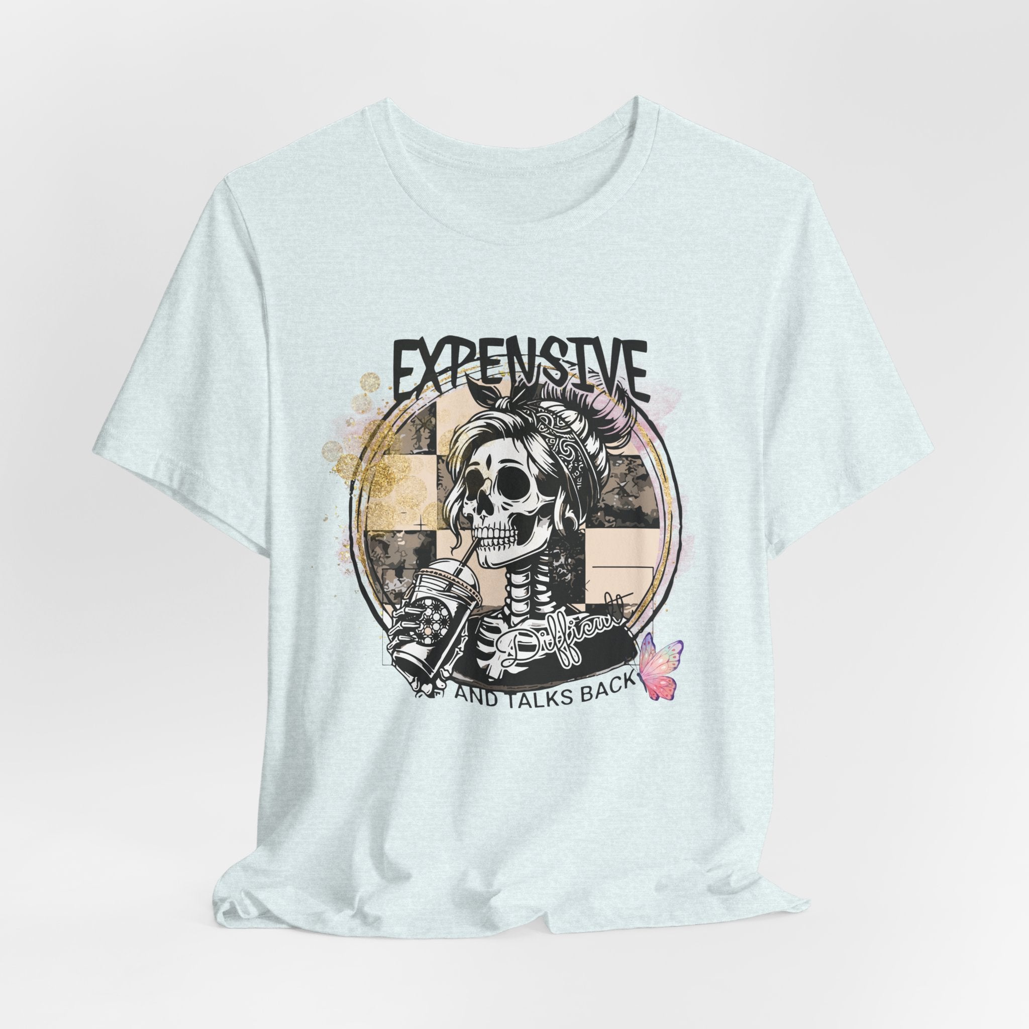 "Expensive and Talks Back" Tee