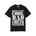 Cool Dad & Cooler Daughter T-Shirt