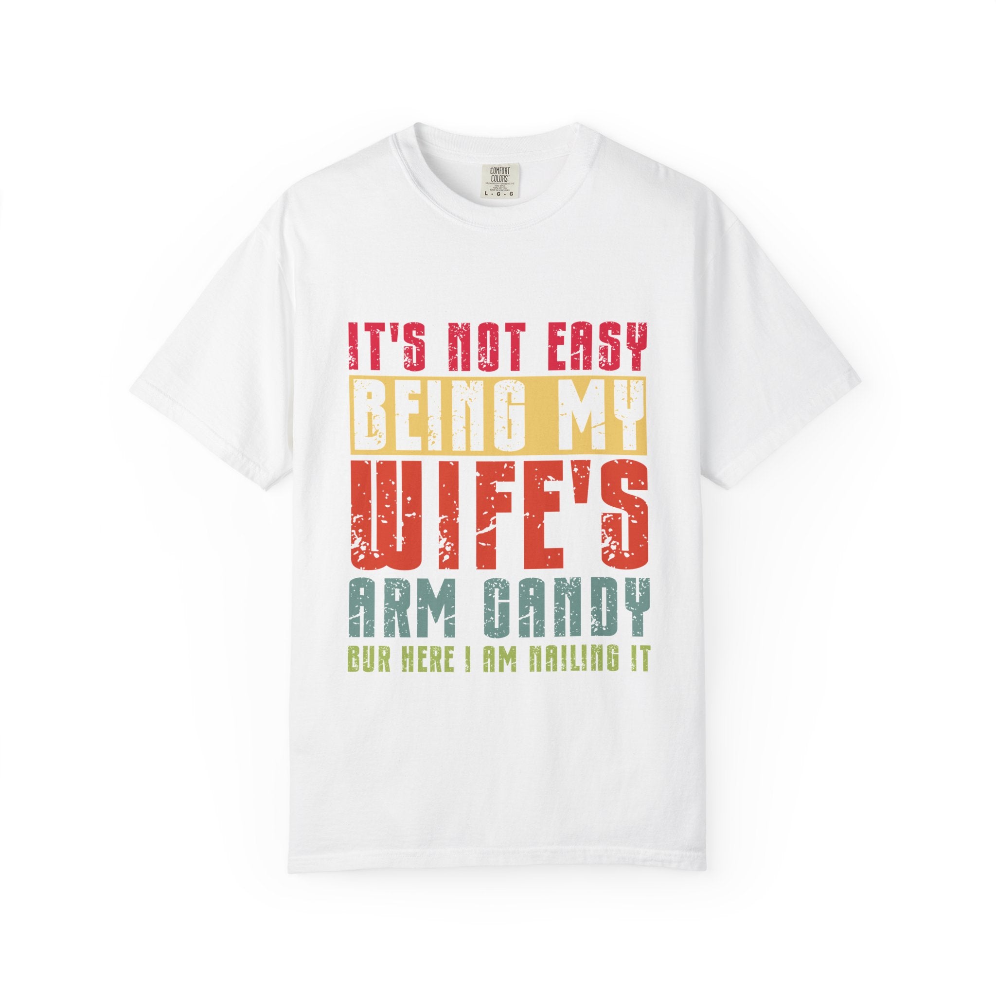 Wife’s Arm Candy T-Shirt