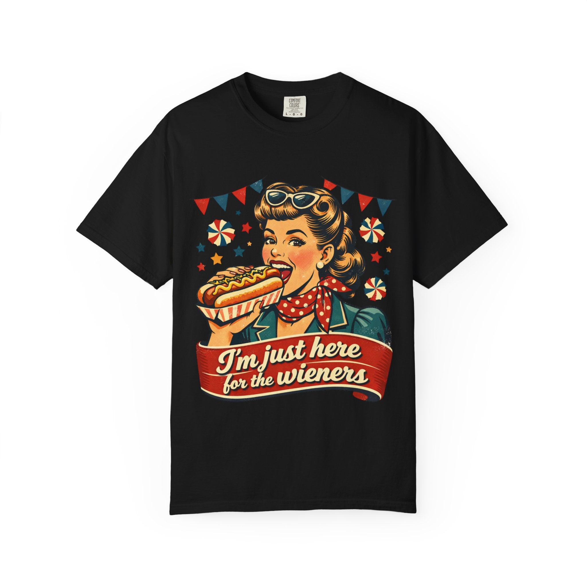 Here for the Wieners T-shirt