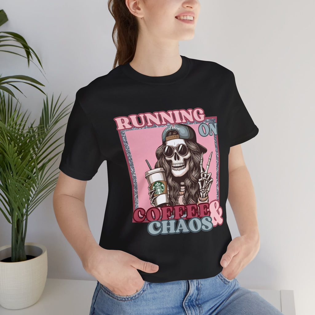 Running on Coffee & Chaos Tee