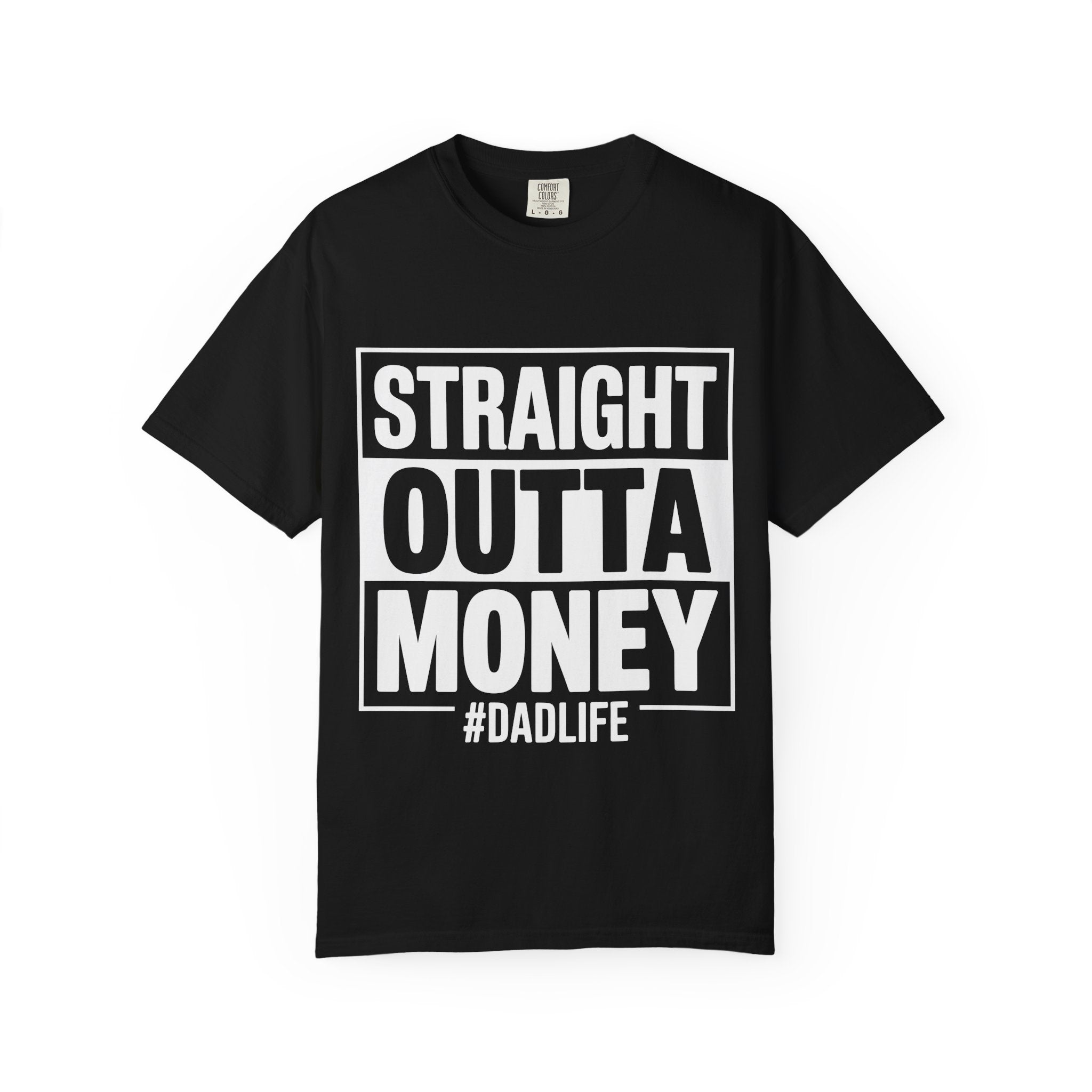 Straight Outta Money #DadLife T-Shirt