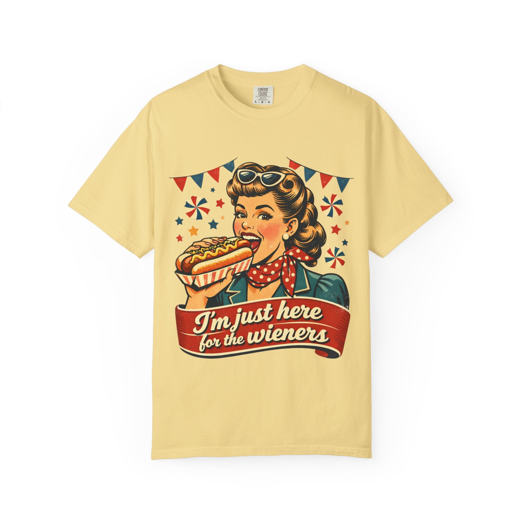 Here for the Wieners T-shirt
