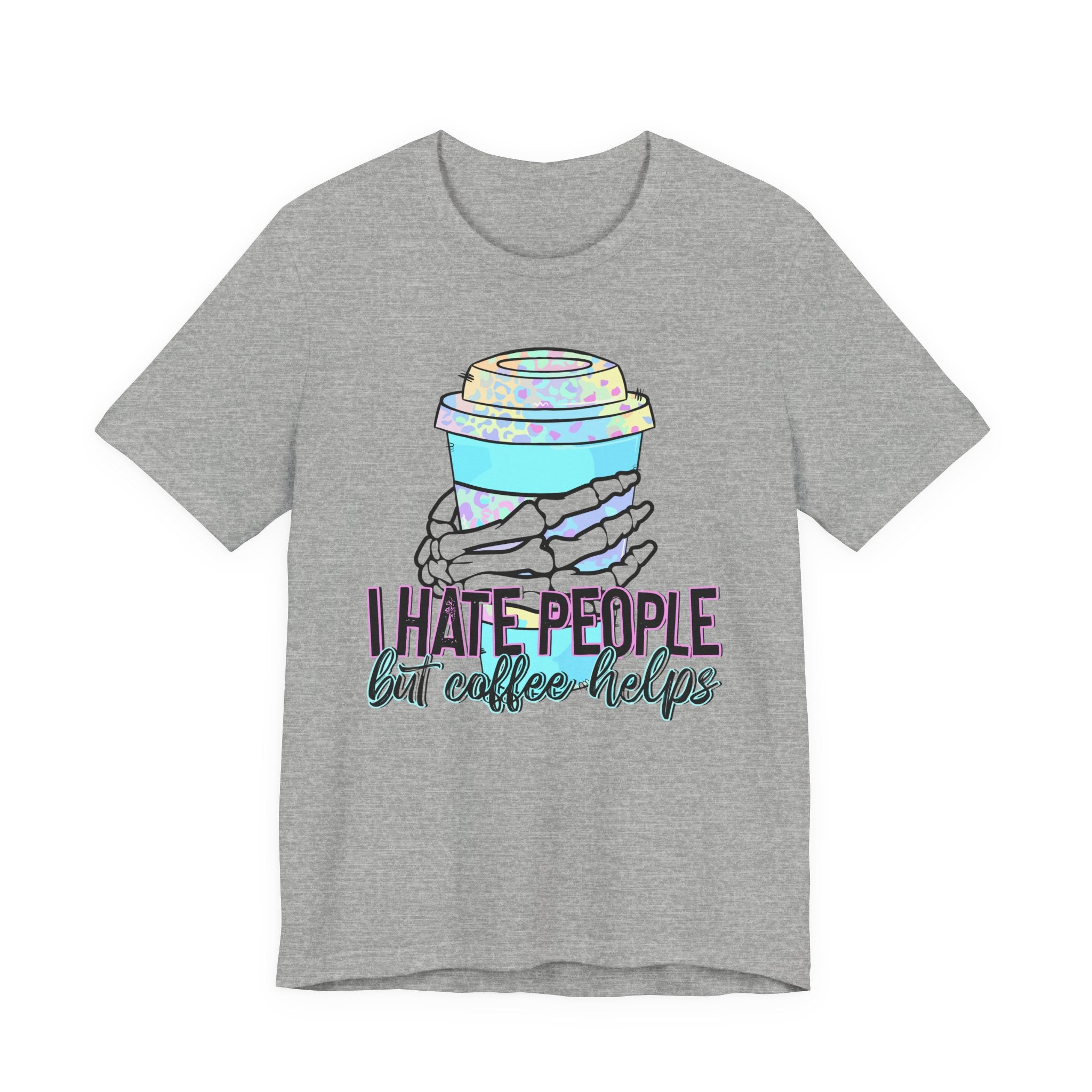 I Hate People But Coffee Helps Tee