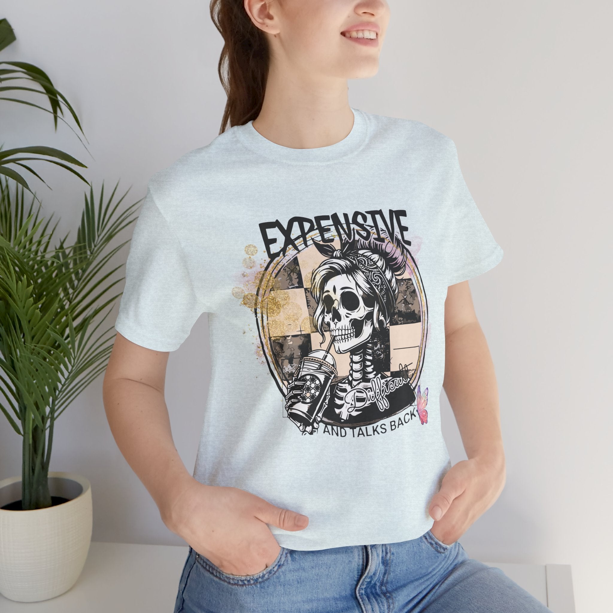 "Expensive and Talks Back" Tee